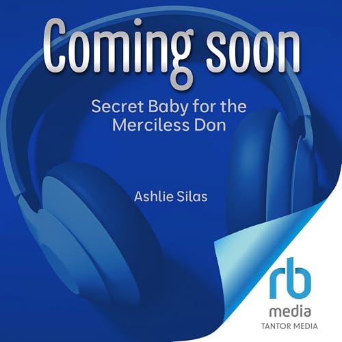 Secret Baby for the Merciless Don by Ashlie Silas