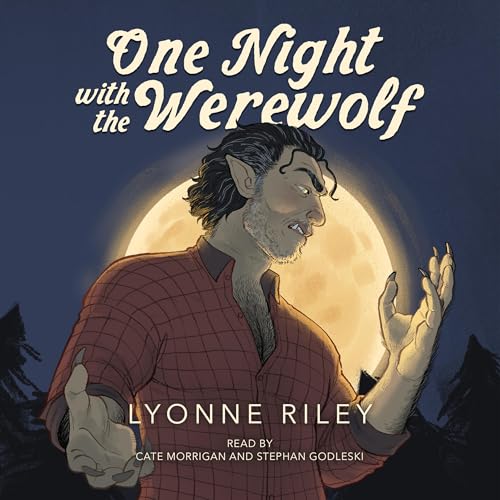 One Night with the Werewolf: A Risky Romance by Lyonne Riley