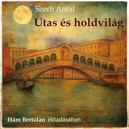 Utas és holdvilág by Antal Szerb