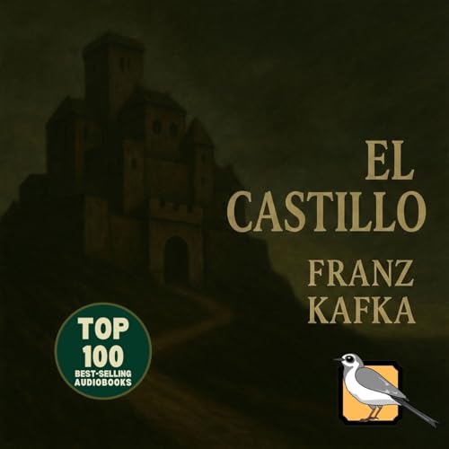El castillo (Franz Kafka) by Franz Kafka