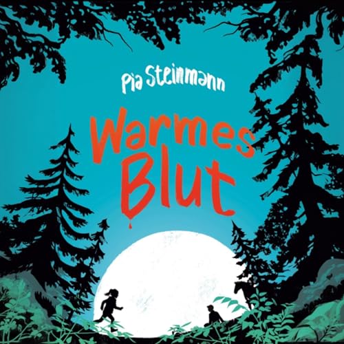 Warmes Blut by Pia Steinmann