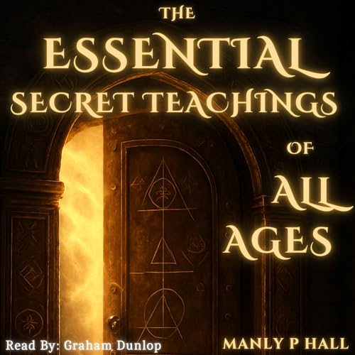 The Essential Secret Teachings of All Ages