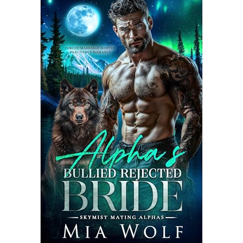 Alpha’s Bullied Rejected Bride