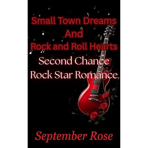 Small Town Dreams and Rock and Roll Hearts