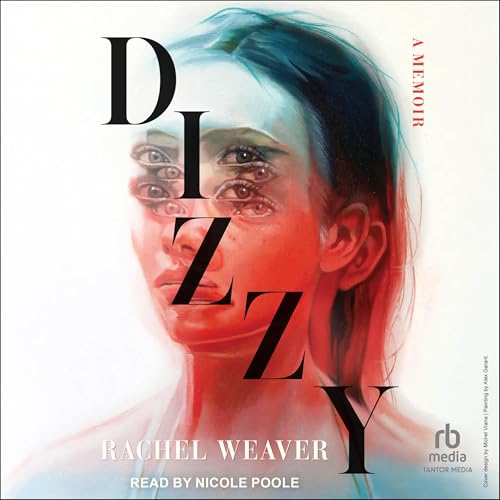 Dizzy by Rachel Weaver