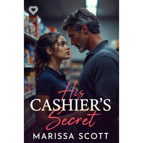 His Cashier's Secret: Taboo Erotic Age Gap Romance by marissa Scott