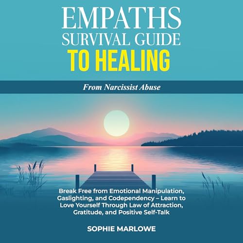Empaths Survival Guide to Healing from Narcissist Abuse