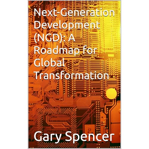 Next-Generation Development (NGD): A Roadmap for Global Transformation