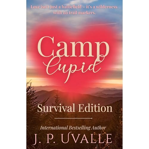 Camp Cupid by J. P. Uvalle