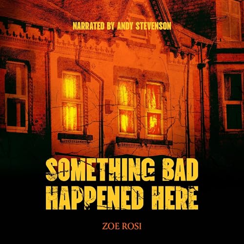 Something Bad Happened Here by Zoe Rosi