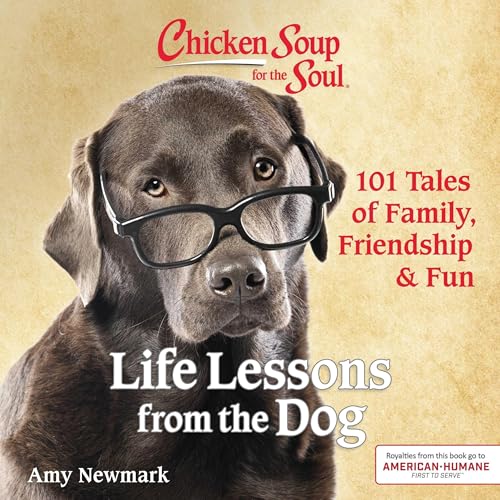Chicken Soup for the Soul: Life Lessons from the Dog