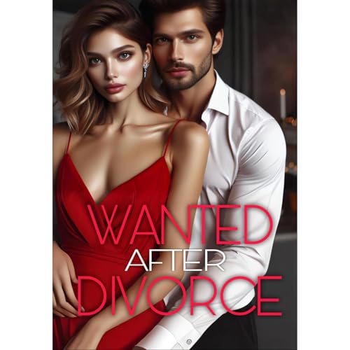 Wanted After Divorce by Fleur De Lyse