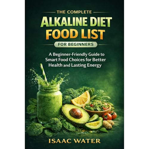 The Complete Alkaline Diet Food List for Beginners