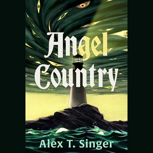 Angel Country by Alex T. Singer