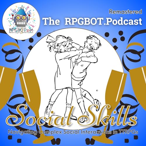 SOCIAL SKILLS (Remastered): Navigating Complex Social Interactions in TTRPGs by Unknown