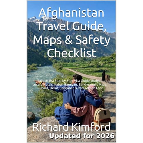 Afghanistan Travel Guide, Maps & Safety Checklist