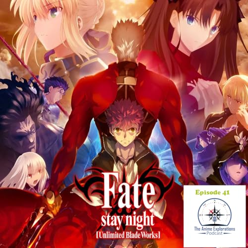 Episode 41: Fate/Stay Night: Unlimited Blade Works by Unknown