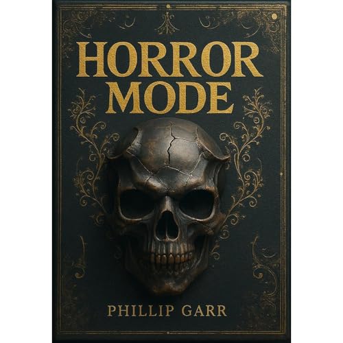 HORROR MODE by Phillip Garr