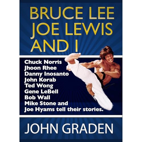 Bruce Lee, Joe Lewis and I