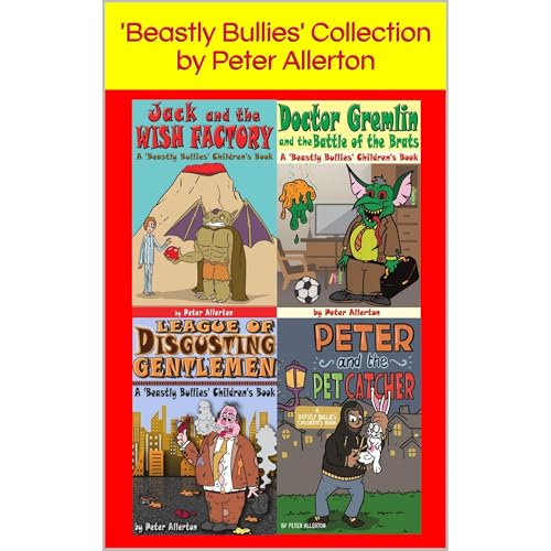 The 'Beastly Bullies' Children's Story Book Collection by Peter Allerton