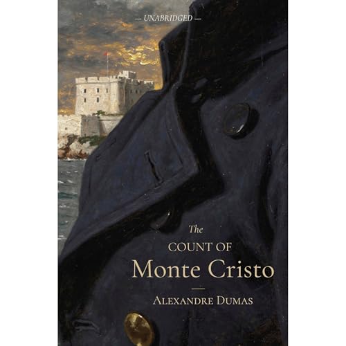 The Count of Monte Cristo: The Complete Unabridged Edition