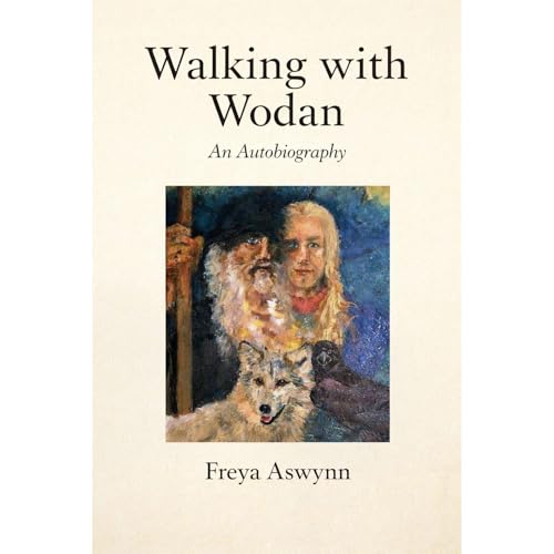 Walking with Wodan by Freya Aswynn