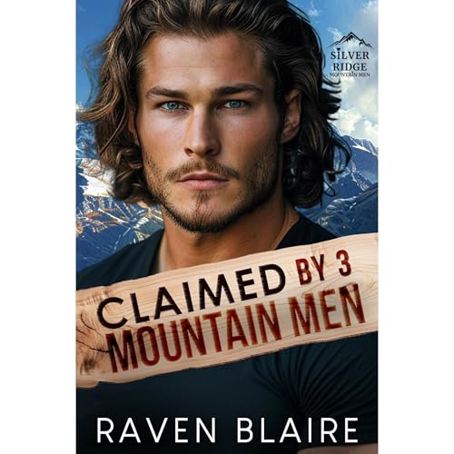 Claimed by 3 Mountain Men