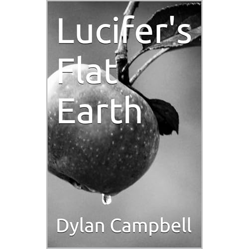 Lucifer's Flat Earth by Dylan Campbell