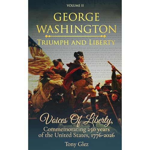 George Washington: Triumph and Liberty