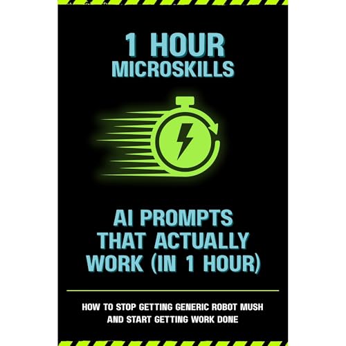 AI Prompts That Actually Work (In 1 Hour)