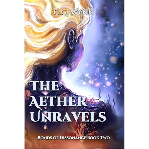 The Aether Unravels by C.G. Wynn