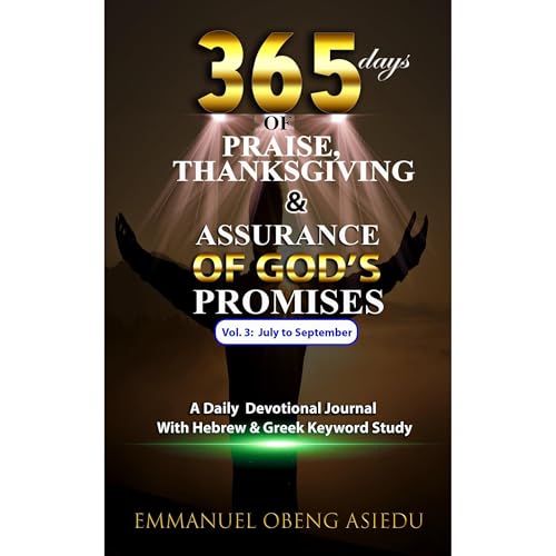 365 Days of Praise, Thanksgiving & Assurance of God's Promises: Volume 3