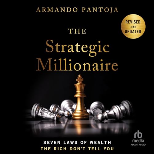 The Strategic Millionaire, Expanded Edition by Armando Pantoja