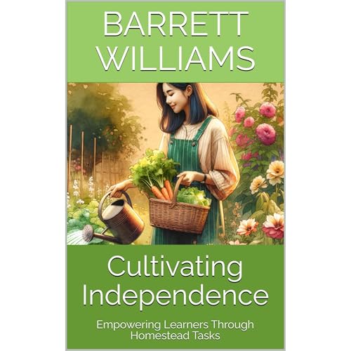 Cultivating Independence by Barrett Williams