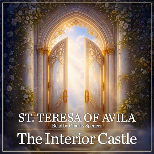 The Interior Castle by St. Teresa of Avila
