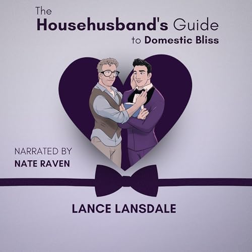 The Househusband's Guide to Domestic Bliss