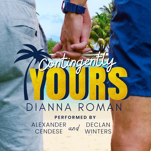 Contingently Yours by Dianna Roman