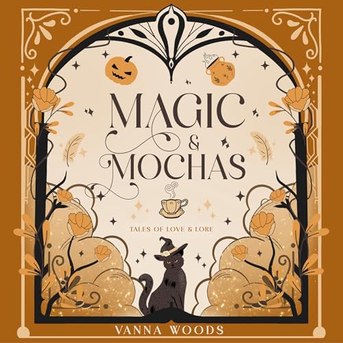 Magic & Mochas by Vanna Woods