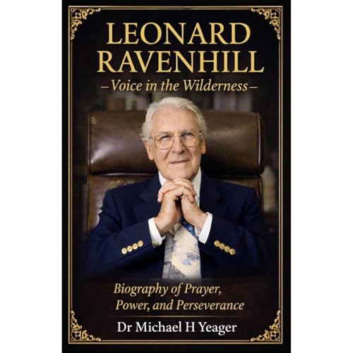 Leonard Ravenhill: Voice in the Wilderness