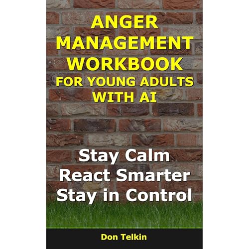 Anger Management Workbook for Young Adults With AI