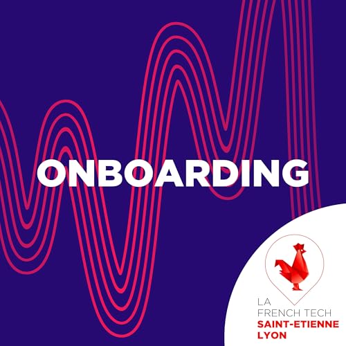 Onboarding | La French Tech Saint-Étienne Lyon