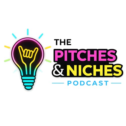 The Pitches & Niches Podcast by pitchesandnichespodcast