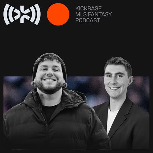 The Kickbase MLS Fantasy Podcast by Kickbase USA