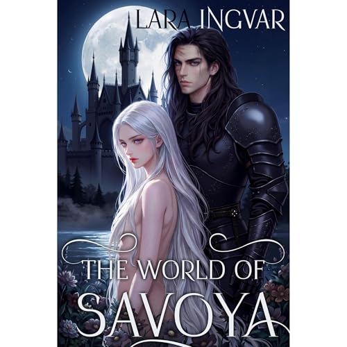 The World of Savoya by Lara Ingvar