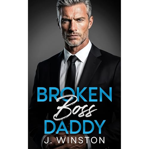 Broken Boss Daddy by J. Winston