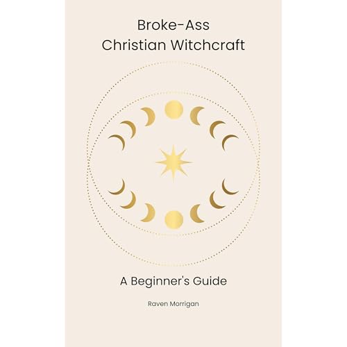 Broke-Ass Christian Witchcraft