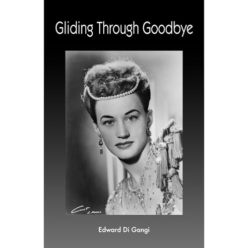 Gliding Through Goodbye by Edward Di Gangi