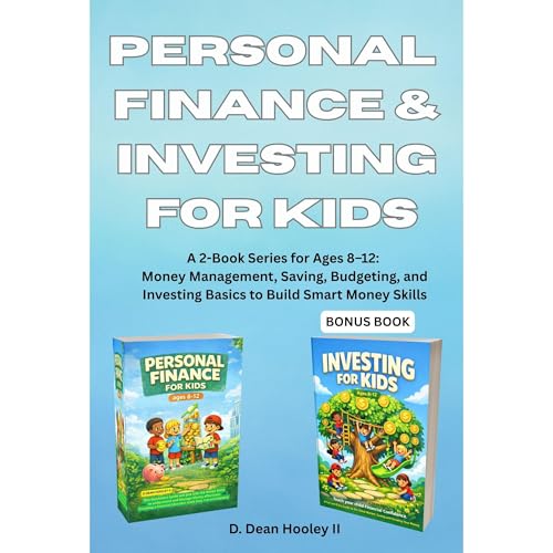 Personal Finance & Investing for Kids by D Donald Hooley II
