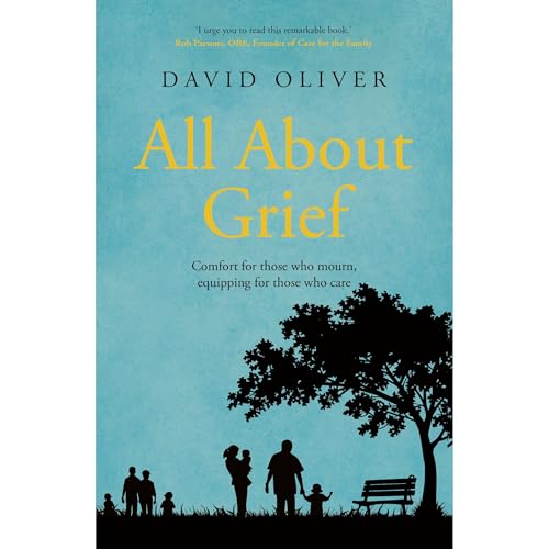 All About Grief by David Oliver