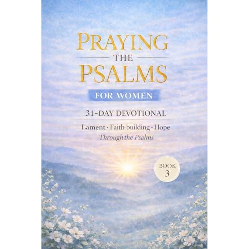 Praying the Psalms for Women